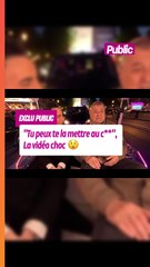 Exclu Public  : "Tu peux te la mettre au c**"