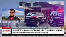 Suspeitos de ameaçar Jorginho Mello são alvos de operação