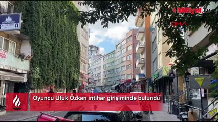 Ufuk Özkan intihar girişiminde bulundu!