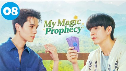 Ep 8 My Magic Prophecy (2025) Engsub