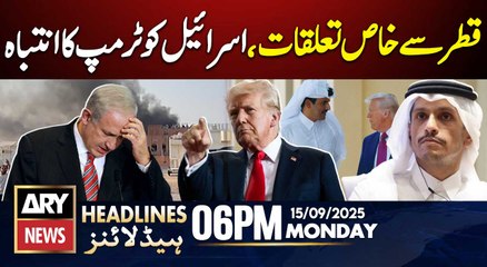 Donald Trump Warns Israel | ARY News 6 PM Headlines | 15th Sep 2025