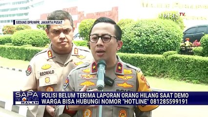 Polisi Siap Menerima Laporan Orang Hilang saat Unjuk Rasa  | SAPA MALAM