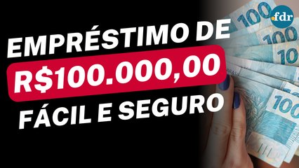 Empréstimo de R$ 100 mil: Guia completo para conseguir o seu!