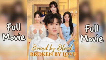 Bound By Blood Broken By Love
