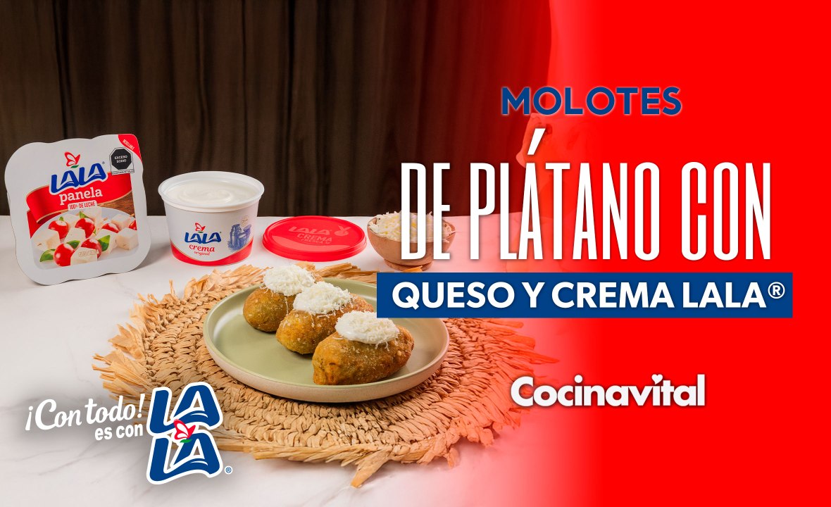 Receta de molotes de plátano con Queso y Crema Lala®