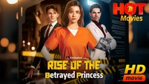 The Betrayed Princess | Full Movie HD - Best Drama ShortFilms Hot