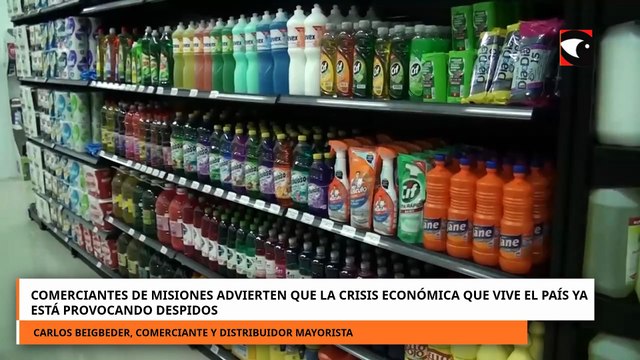 Comerciantes de Misiones advierten que la crisis económica que vive el país está provocando despidos