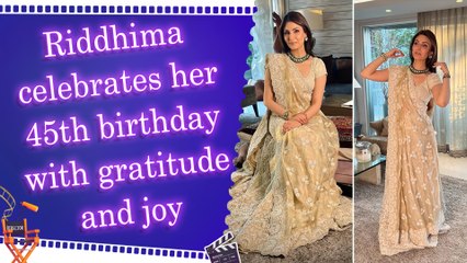 Riddhima Kapoor Sahni turns 45, mother Neetu Kapoor shares endearing post 