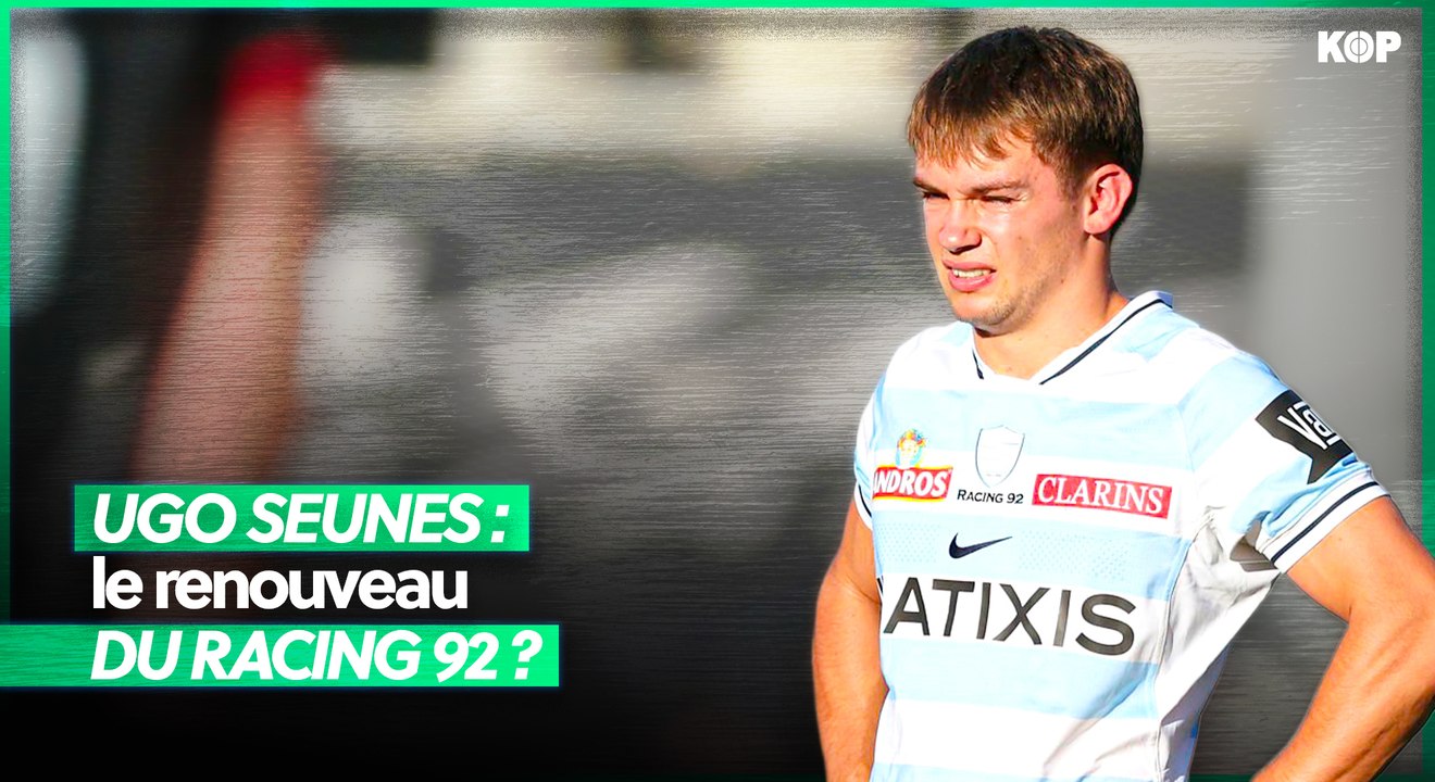 🤔 Ugo Seunes peut-il relancer le Racing 92 ?