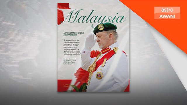 Agong, Raja Permaisuri zahir ucapan Selamat Hari Malaysia
