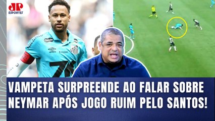 "SABE o que EU OUVI sobre o NEYMAR que EU CONCORDO MUITO???" Vampeta SURPREENDE!