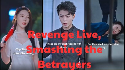 Revenge Live, Smashing the Betrayers / Reborn: Watch my Ex and Bestie Fall!