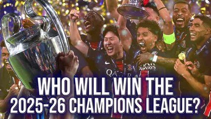 Predictions for the 2025-26 UEFA Champions League Winner