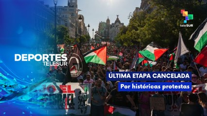 Última etapa cancelada por históricas protestas