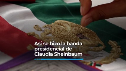 Así se hizo la banda presidencial de Claudia Sheinbaum