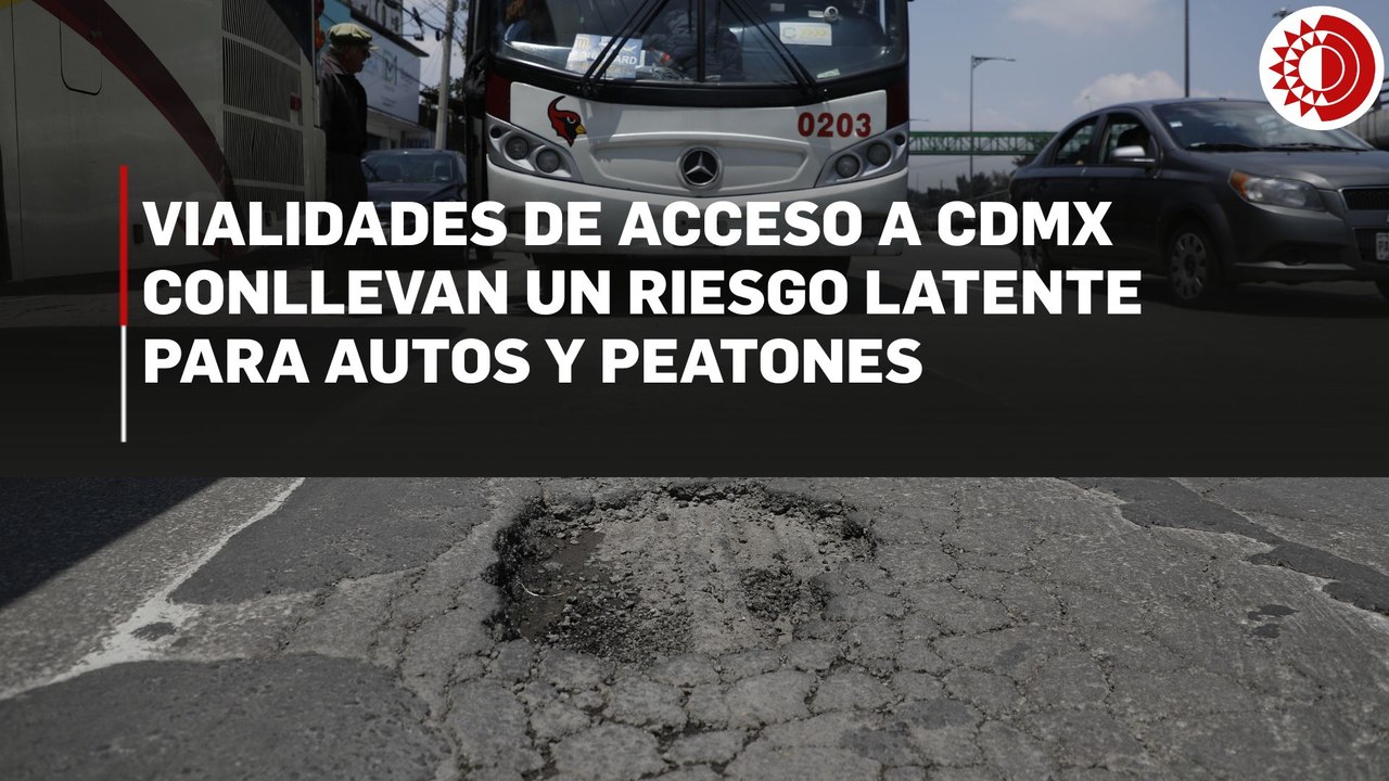 Accesos viales a la CDMX, riesgos latentes para autos y peatones