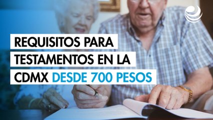 ¿Testamento para adultos mayores? Requisitos y dónde tramitarlo en la CDMX desde 700 pesos