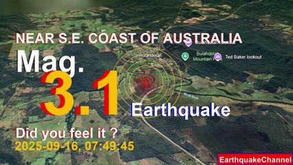 near s.e. coast of australia Earthquake today now 2025-09-16, at 07:49:45