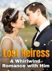 Lost Heiress - A Whirlwind Romance with Him - Full