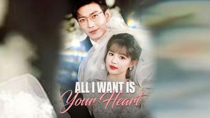 All I Want Is Your Heart #Dramabox