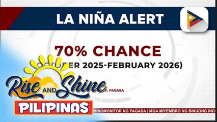 Pag-iral ng La Niña, nasa 70% ang posibilidad mula Oktubre hanggang Pebrero 2026 ayon sa PAGASA