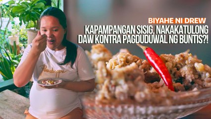 Kapampangan sisig, nakakatulong daw kontra pagduduwal ng buntis?! | Biyahe ni Drew