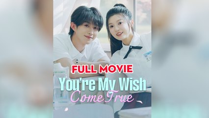 You're My Wish Come True