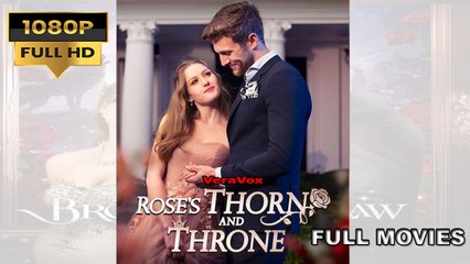 [Hot 2025] Rose's Thorn And Throne Full Movie