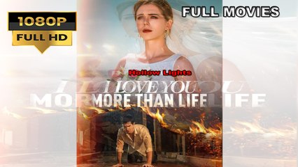 I Love You More Than Life (2025) - FULL - Reelshort