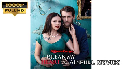 Break My Heart Again