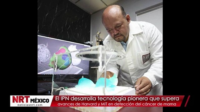 El IPN desarrolla tecnología pionera que supera avances de Harvard y MIT en detección del cáncer de mama