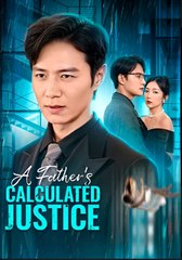 A FATHER'S CALCULATED JUSTICE- Drama FULL MOVIES ENGLISH SUB