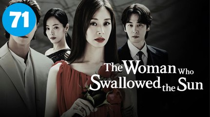 The Woman Who Swallowed the Sun Episode 71 | Engsub