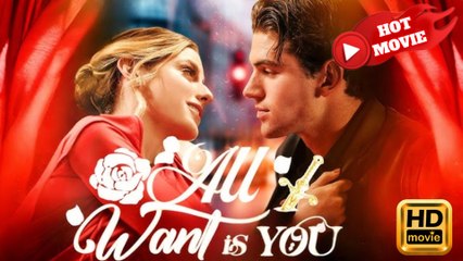 All I Want Is You Full Movie HD - Best Drama ShortFilms Hot