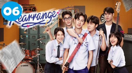 Ep.6 Rearrange | Eng Sub
