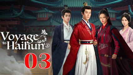 Voyage of Haihun 2 Episode 3 English Sub