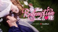 She Finds Redemption in His Love - Goodshort