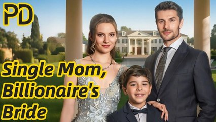 Single Mom, Billionaire's Bride - GoodShort