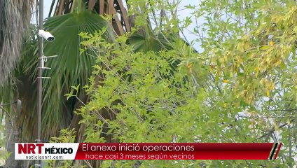 El anexo inició operaciones  hace casi 3 meses según vecinos