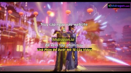 Đan Đạo Chí Tôn Tập 155 Vietsub + Thuyết Minh