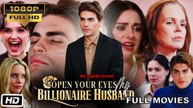 Open Your Eyes My Billionaire Husband (Reelshort) - Full Movie