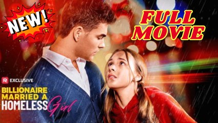 Billionaire Falls in Love with Homeless Girl 💛 | Full Movie 2025 with English Subtitles
