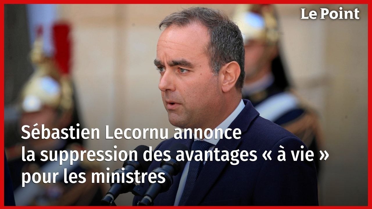 Sébastien Lecornu annonce la suppression des avantages « à vie » pour les ministres