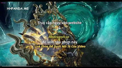 Vạn Giới Độc Tôn Tập 368 Vietsub + Thuyết Minh Tiếng Việt