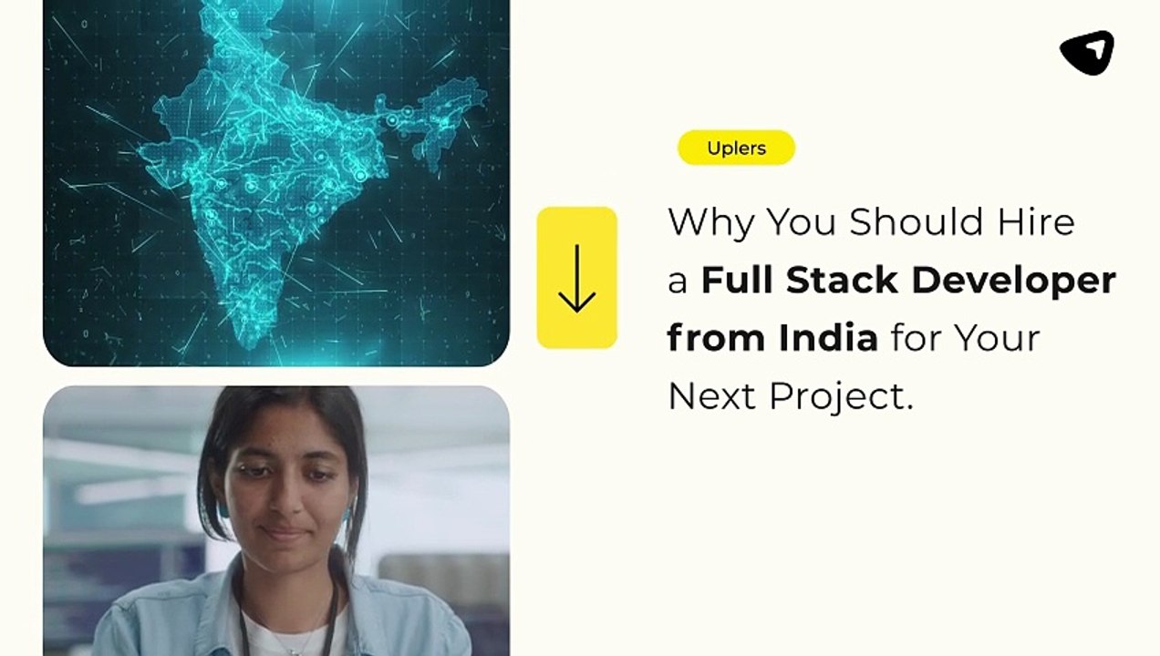 Why You Should Hire a Full Stack Developer from India for Your Next Project