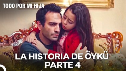 La Historia de Öykü Parte 4; Todo Se Fue - Todo Por Mi Hija
