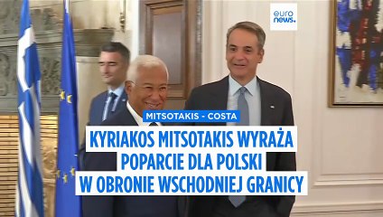 Mitsotakis do Costy: Ci, którzy zagrażają krajom UE, nie mogą uczestniczyć w architekturze obronnej