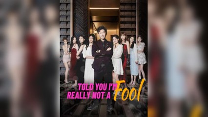 Told You I'm Really Not A Fool