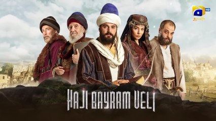 Haji Bayram Veli Episode 49 [ Urdu Dubbed ] Har Pal Geo