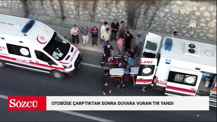 Freni arızalanan TIR önce otobüse çarptı sonra yandı
